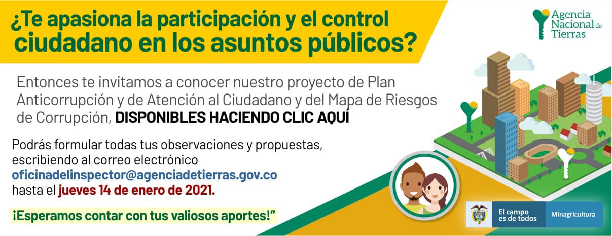 Imagen de un comunicado emitido por la ANT, en donde comunica lo siguiente: ¿Te apasiona la participación y el control ciudadano en los asuntos públicos?, envitan a conoce el Plan Anticorrupción y de atención al ciudadano y del Mapa de Riesgos de corrupción.  Contiene un enlace que redirecciona al Planes, muestra un correo electrónico y una fecha límite para formular todas las observaciones por parte de los interesados.