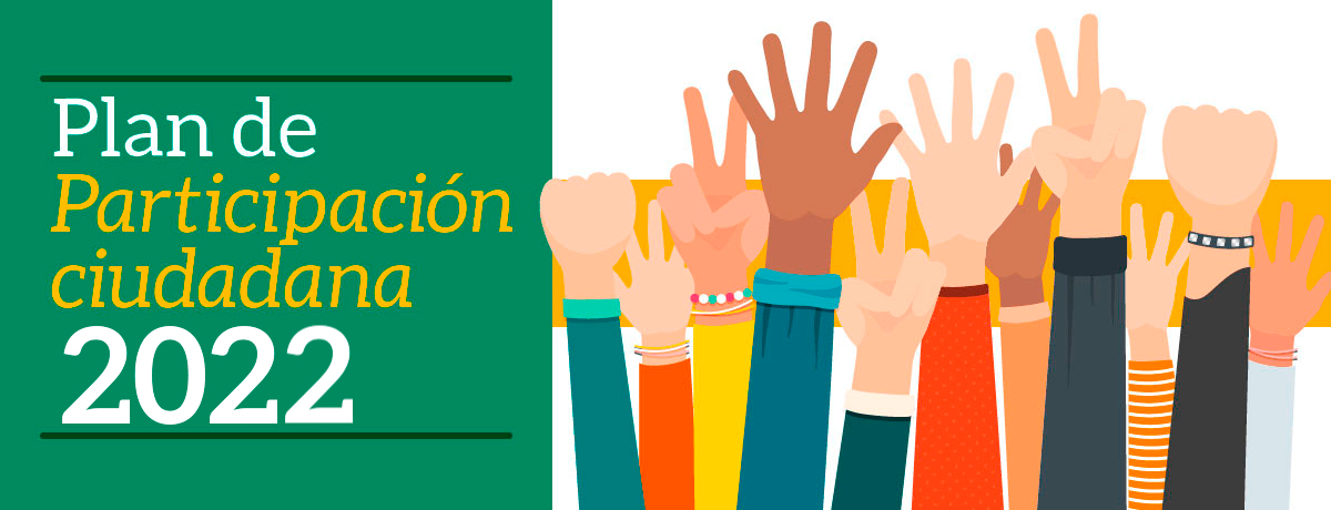 Banner sobre el Plan de participación Ciudadana 2022 con ilustración de manos arriba 